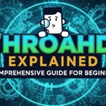 Whroahdk Explained: A Comprehensive Guide for Beginners